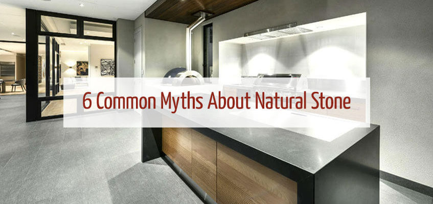 Common Myths About Natural Stone